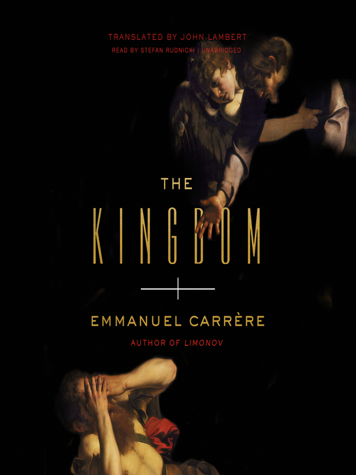 Title details for The Kingdom by Emmanuel Carrere - Available